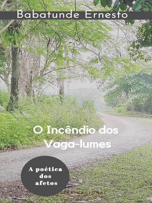 cover image of O Incêndio dos Vaga-lumes